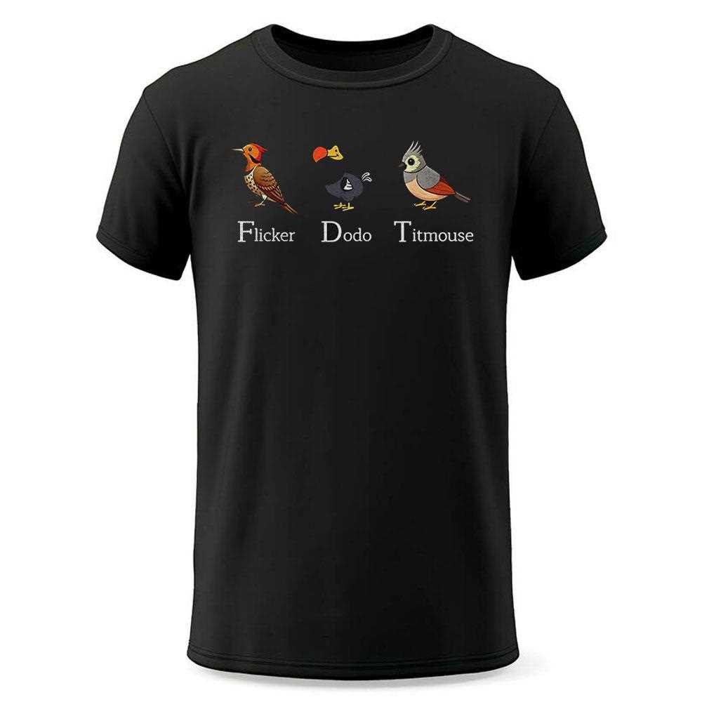 Fdt Flicker Dodo Titmouse Shirt Fdt Flicker Dodo Titmouse Shirt