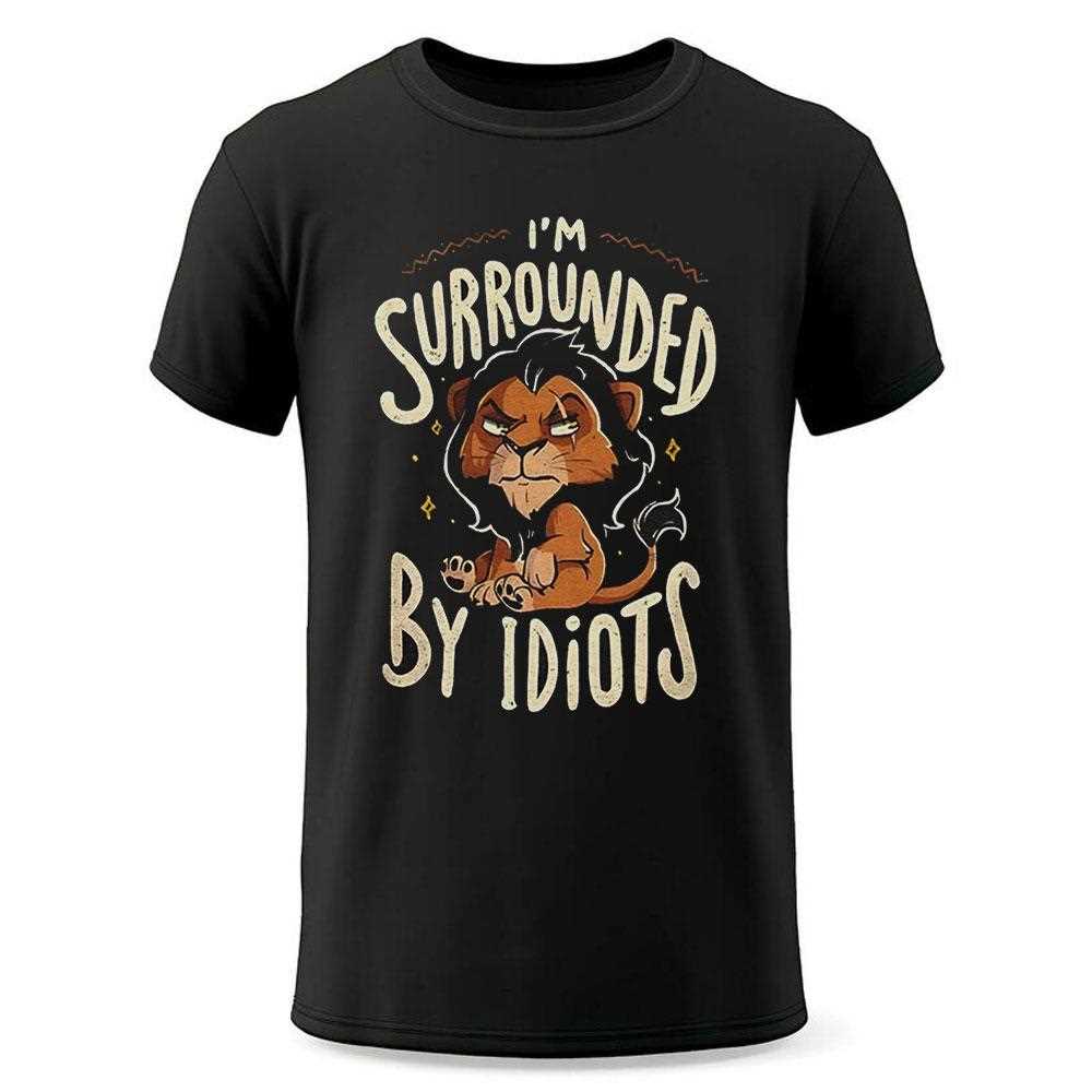 Lion Im Surrounded By Idiots Shirt Lion Im Surrounded By Idiots Shirt