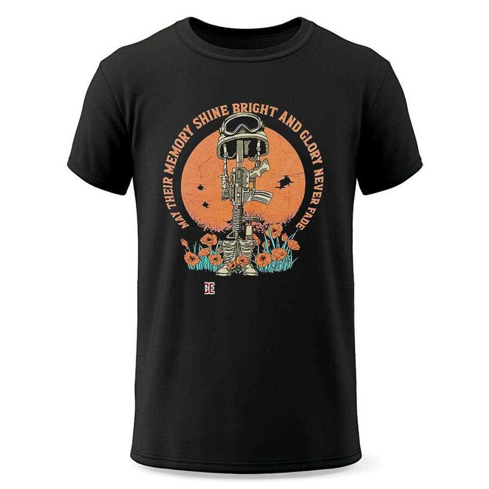 May Their Memory Shine Bright And Glory Never Fade Shirt May Their Memory Shine Bright And Glory Never Fade Shirt