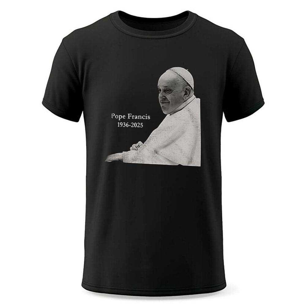 Pope Francis 1936 2025 Shirt Pope Francis 1936 2025 Shirt