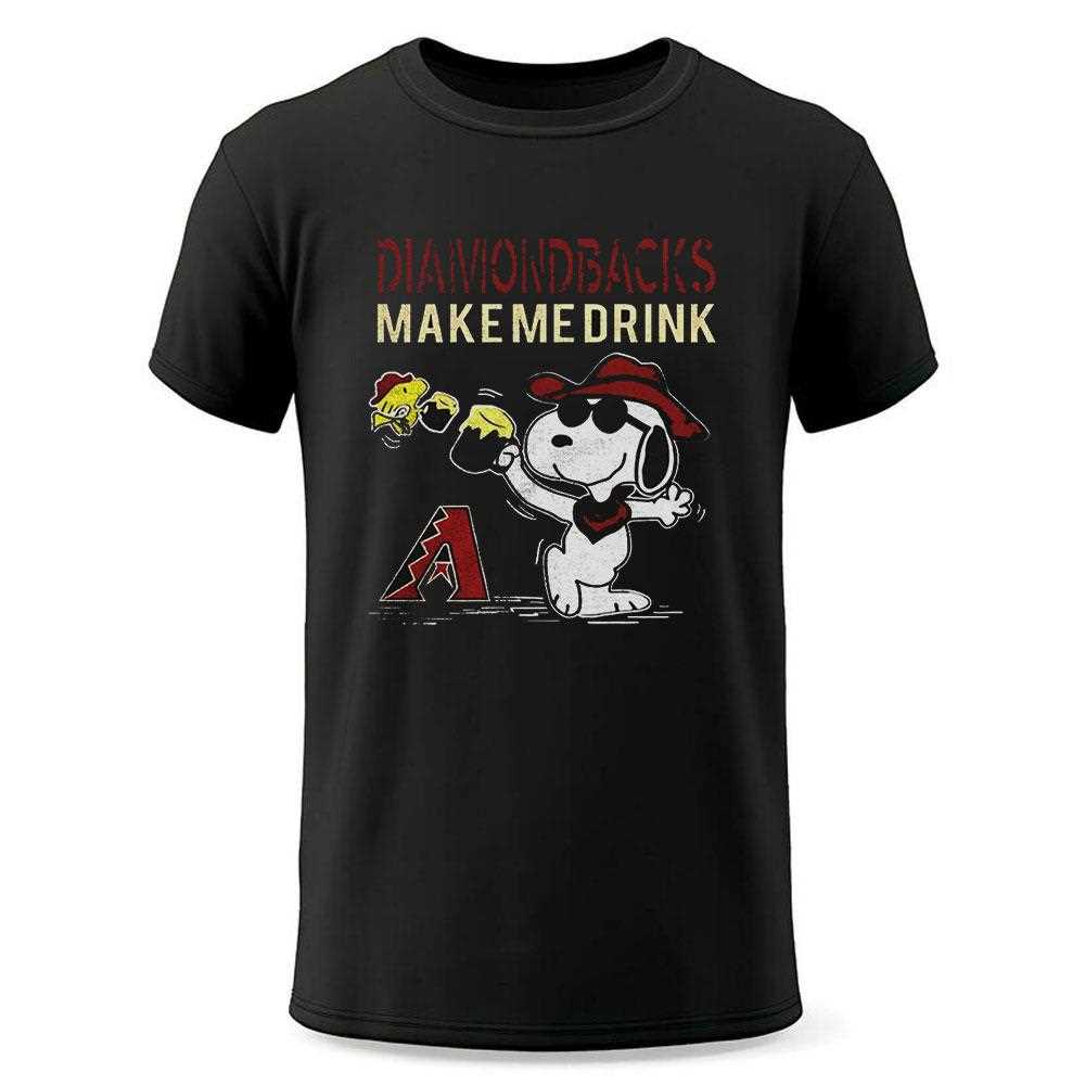Snoopy Peanuts Arizona Diamondbacks Make Me Drink Shirt Snoopy Peanuts Arizona Diamondbacks Make Me Drink Shirt