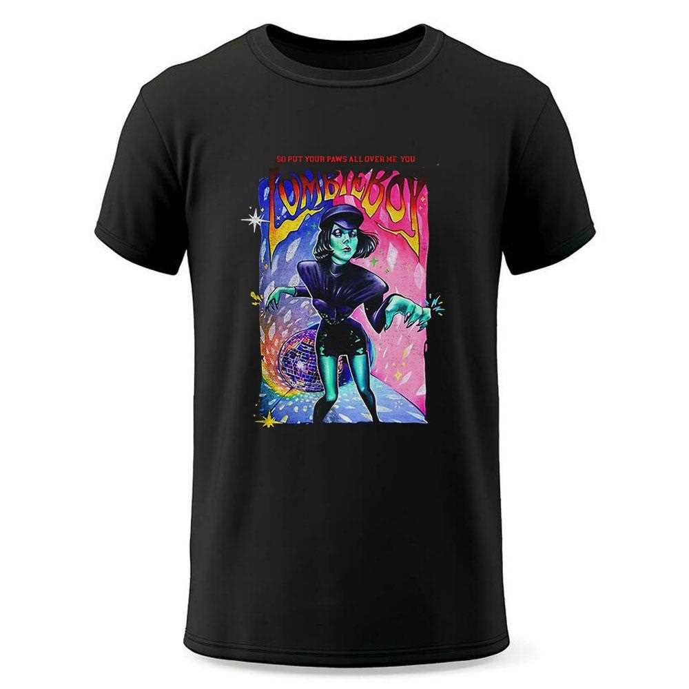 So Put Your Paws All Over Me You Zombieboy Shirt So Put Your Paws All Over Me You Zombieboy Shirt