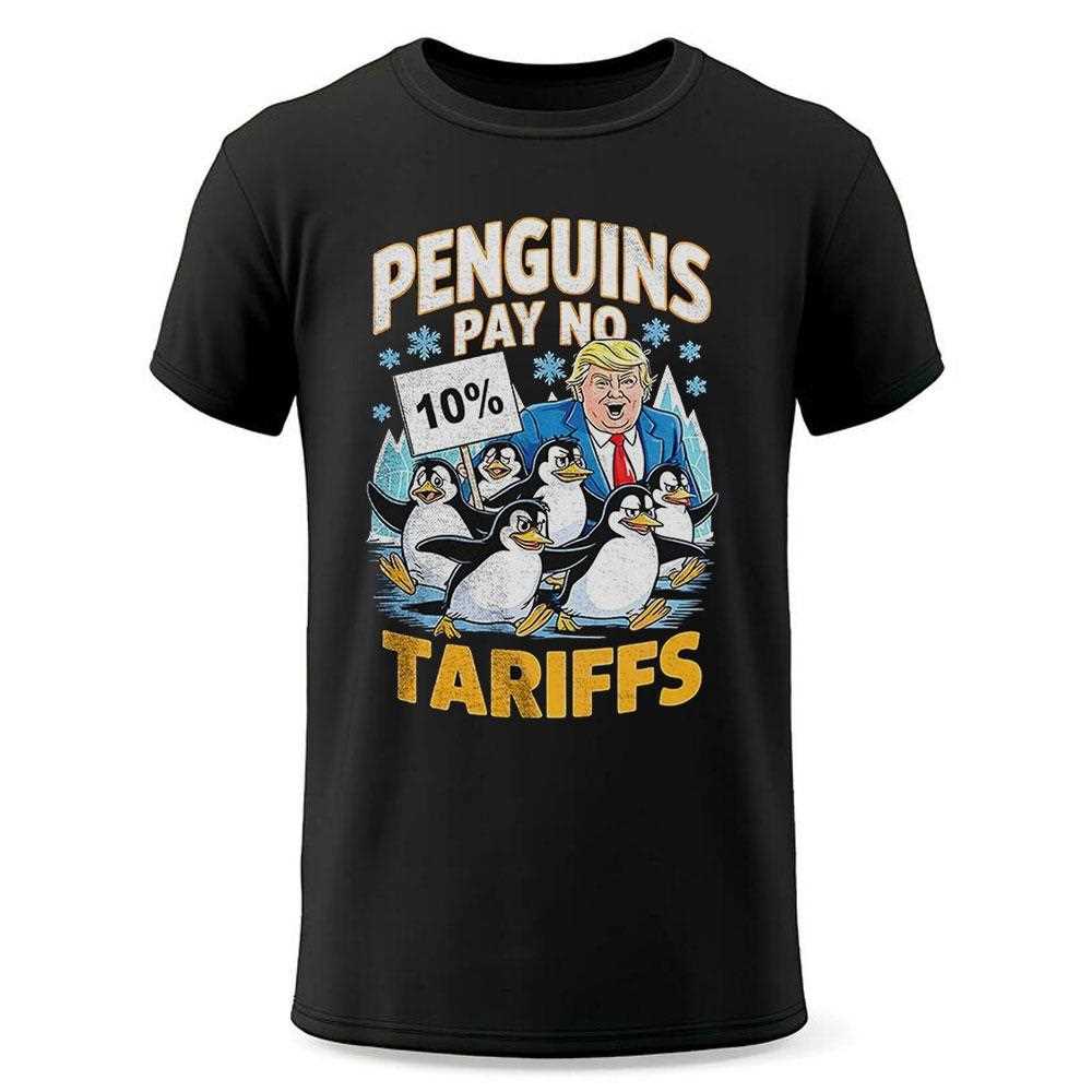 Trump Penguins Pay No Tariffs Shirt Trump Penguins Pay No Tariffs Shirt