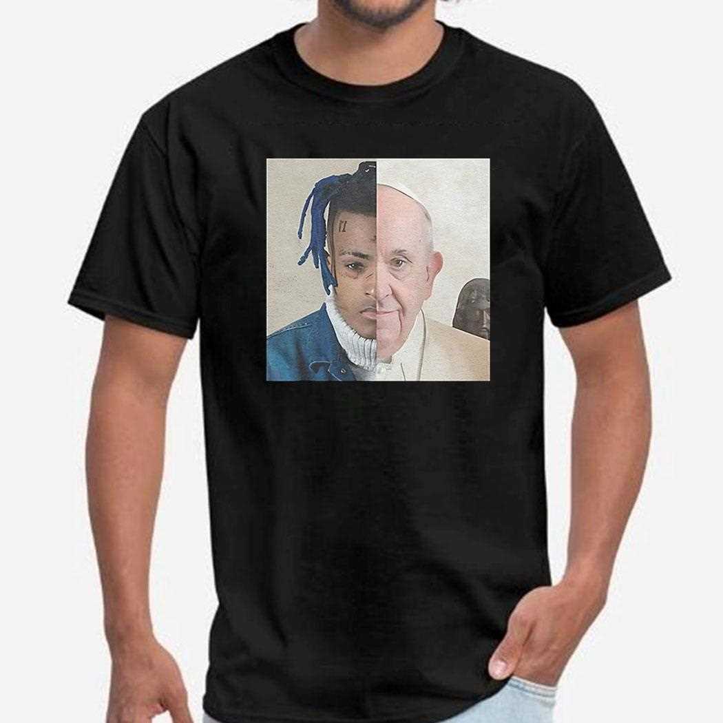 Xxx Tentacion X Pope Francis Funny Shirt