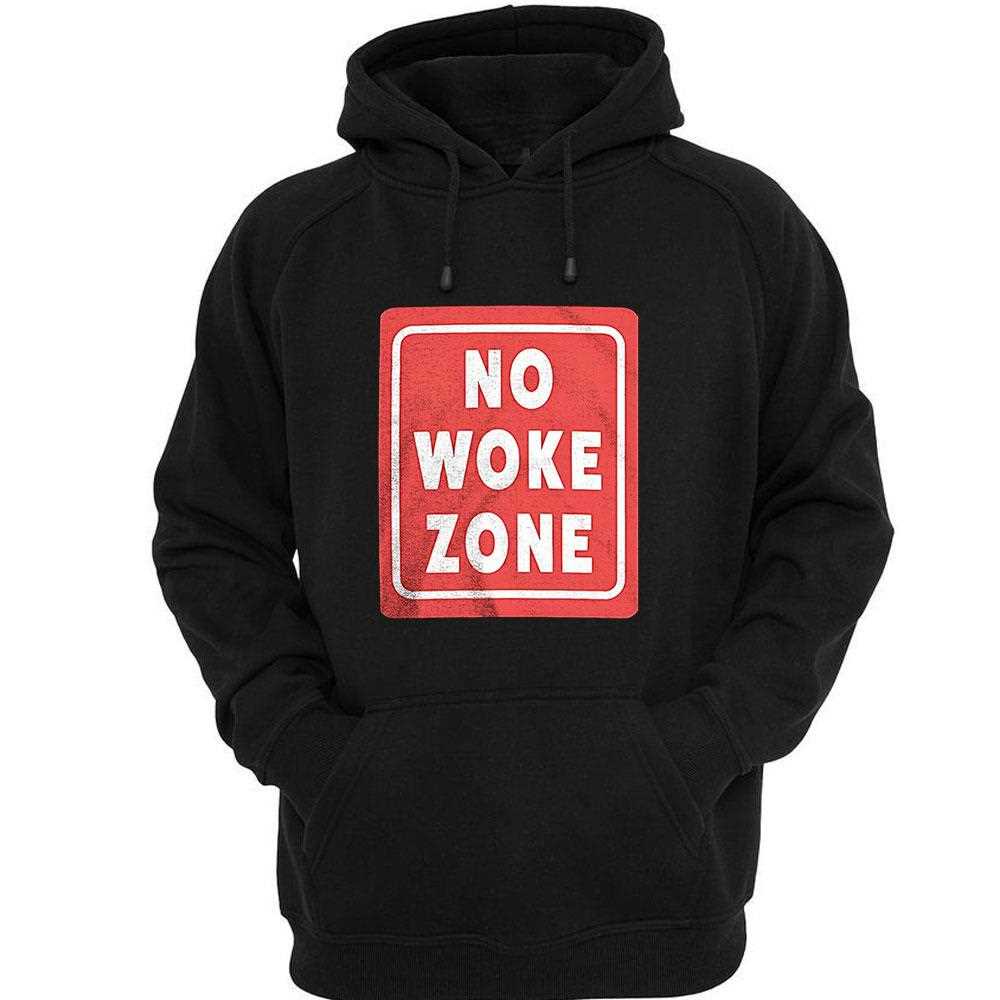 No Woke Zone Shirt No Woke Zone Shirt