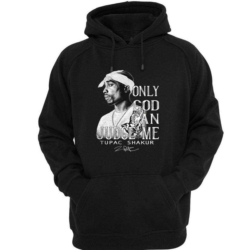 Only God Can Judge Me Tupac Shakur Shirt Only God Can Judge Me Tupac Shakur Shirt