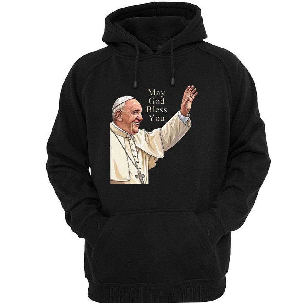 Pope Francis May God Bless You Shirt Pope Francis May God Bless You Shirt