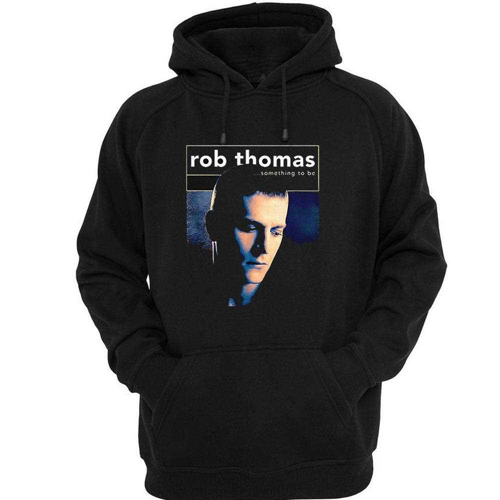 Rob Thomas Something To Be Shirt Rob Thomas Something To Be Shirt