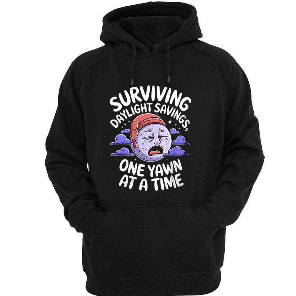 Surviving Daylight Savings One Yawn At A Time Shirt Surviving Daylight Savings One Yawn At A Time Shirt
