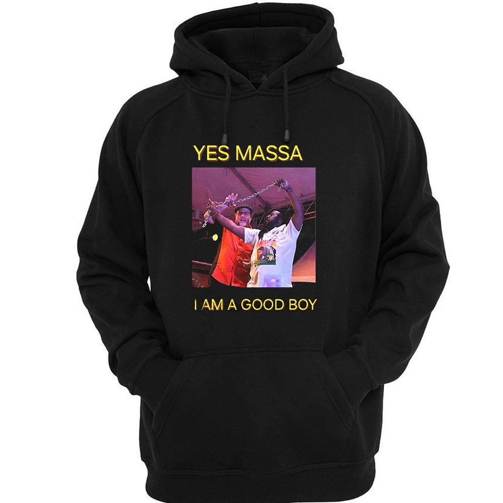 Yes Massa I Am A Good Boy Shirt Yes Massa I Am A Good Boy Shirt