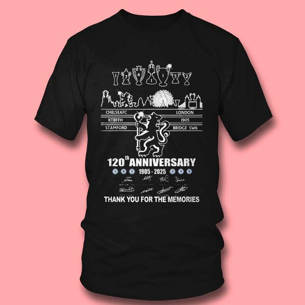 Chelsea Fc 120th Anniversary 1905 2025 Thank You For The Memories Shirt Chelsea Fc 120th Anniversary 1905 2025 Thank You For The Memories Shirt