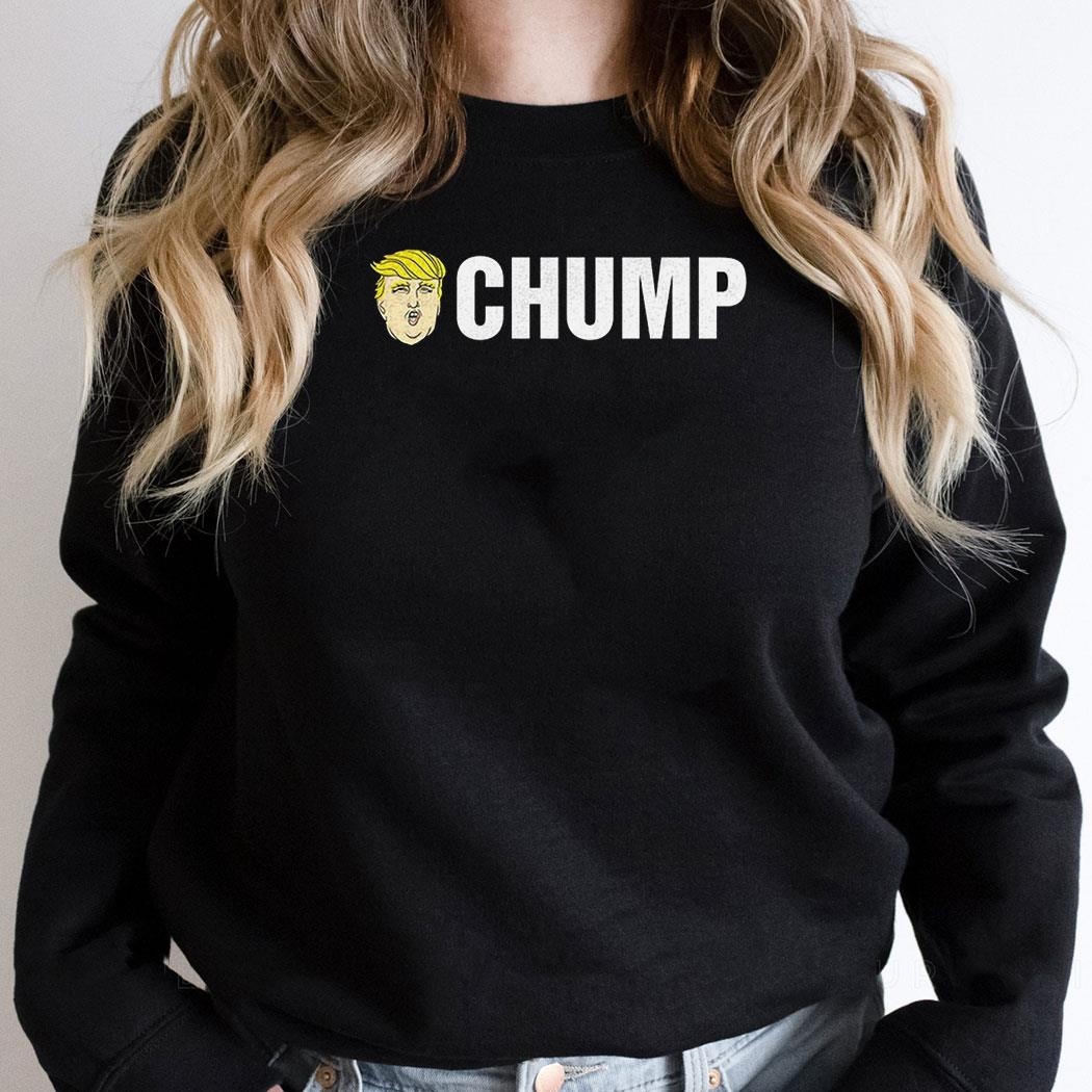 Donald Trump Chump Shirt Donald Trump Chump Shirt
