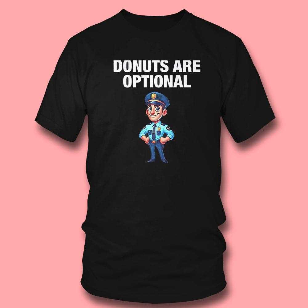 Donuts Are Optional Policeman Shirt Donuts Are Optional Policeman Shirt