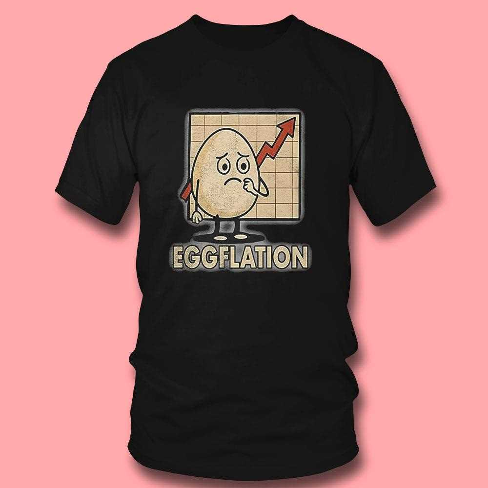 Eggflation Egg Inflation Shirt Eggflation Egg Inflation Shirt