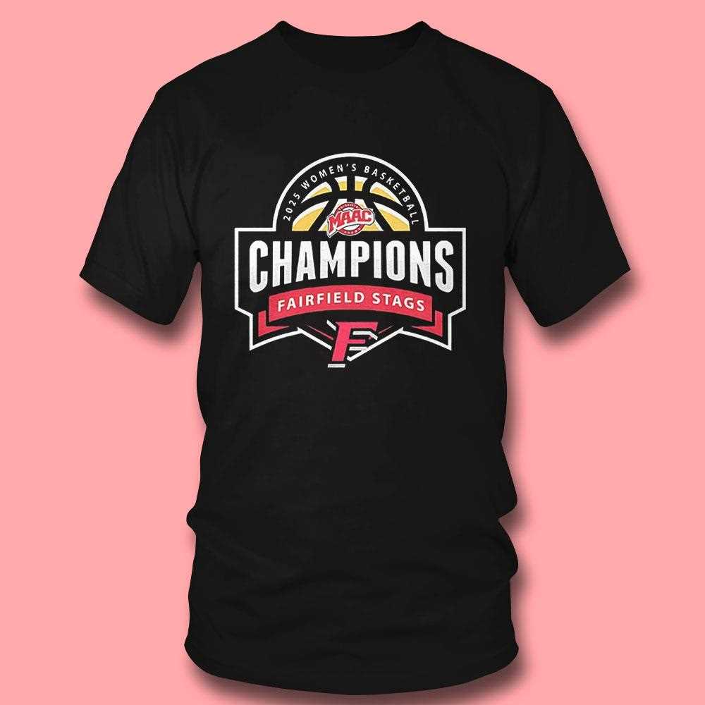 Fairfield Stags 2025 Womens Basketball Champions Shirt Fairfield Stags 2025 Womens Basketball Champions Shirt