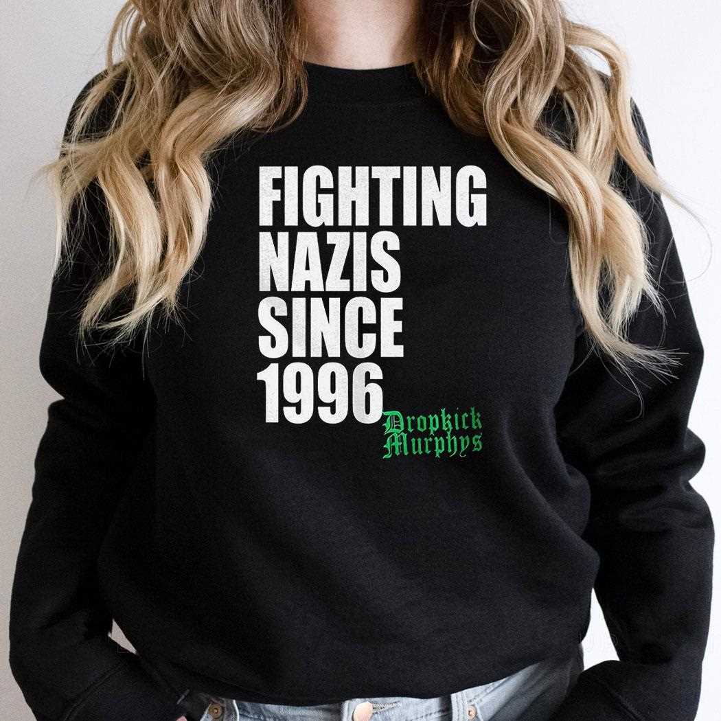 Fighting Nazis Since 1996 Shirt Fighting Nazis Since 1996 Shirt