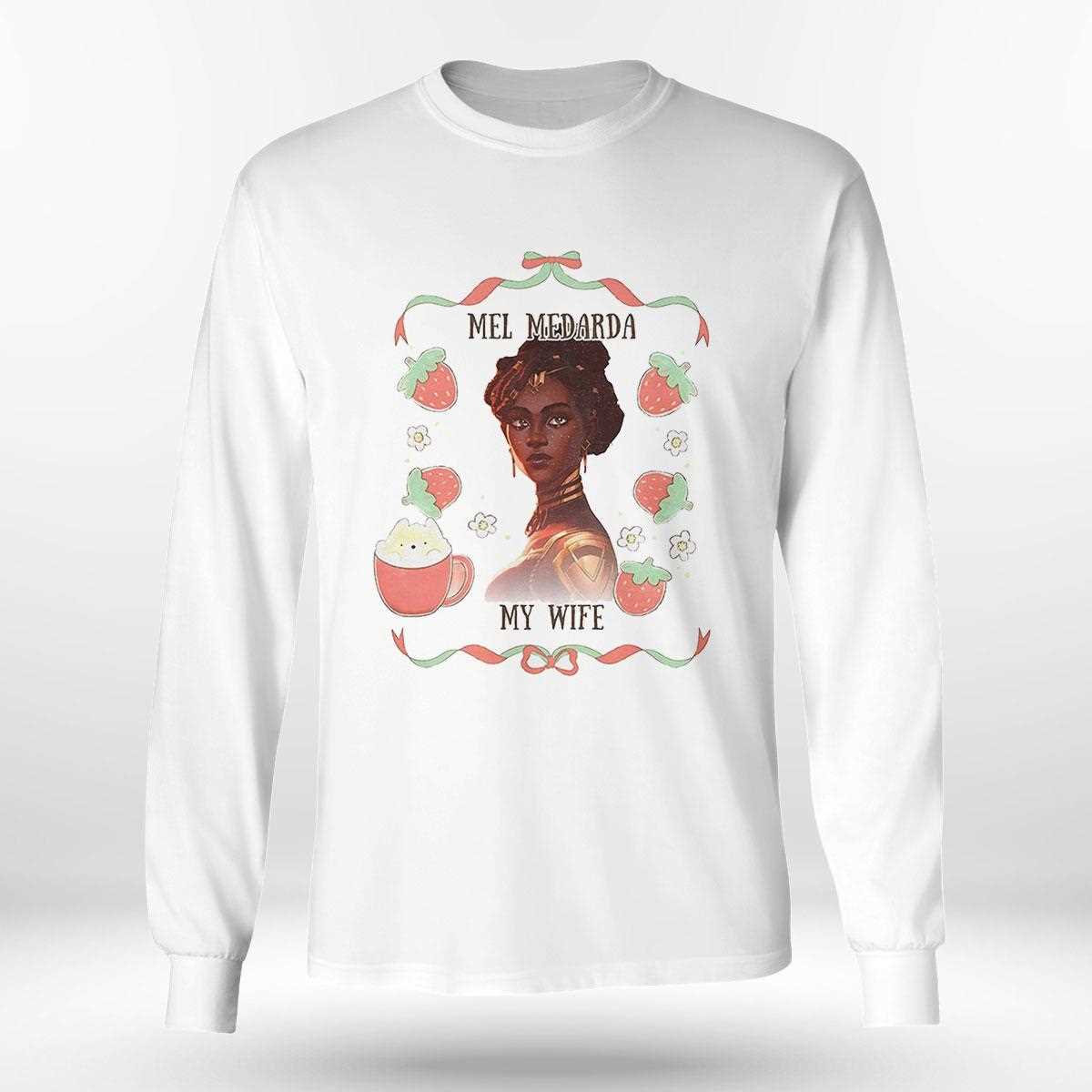 Mel Medarda My Wife Arcane Shirt Mel Medarda My Wife Arcane Shirt