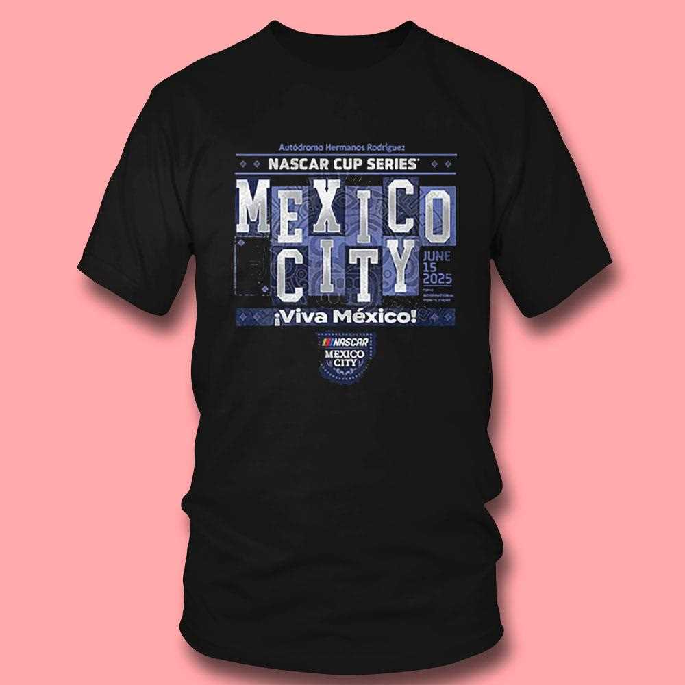 Nascar Mexico City Race Event Shirt Nascar Mexico City Race Event Shirt
