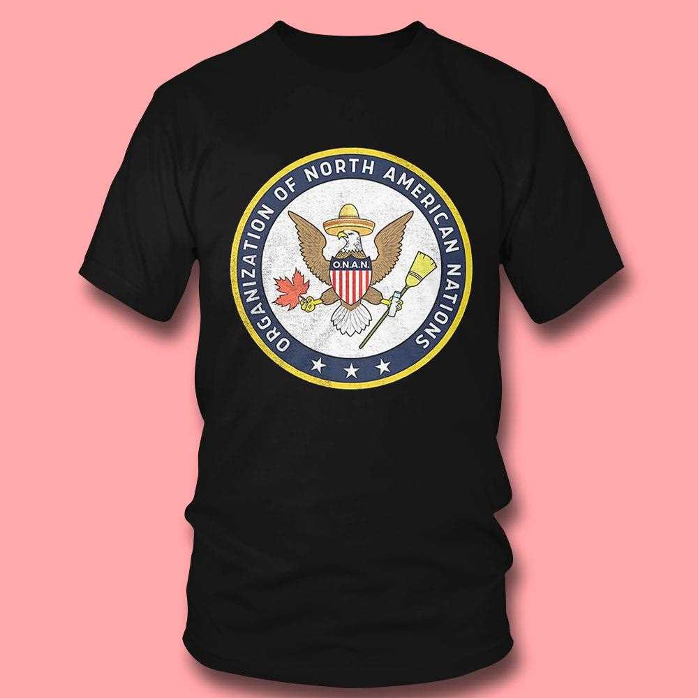 Organization Of North American Nations Shirt Organization Of North American Nations Shirt
