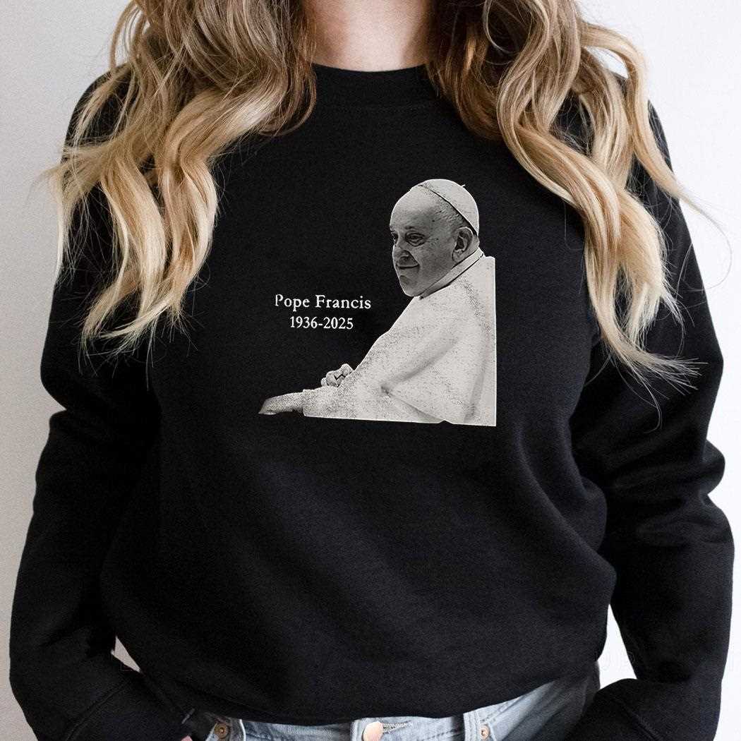 Pope Francis 1936 2025 Shirt Pope Francis 1936 2025 Shirt