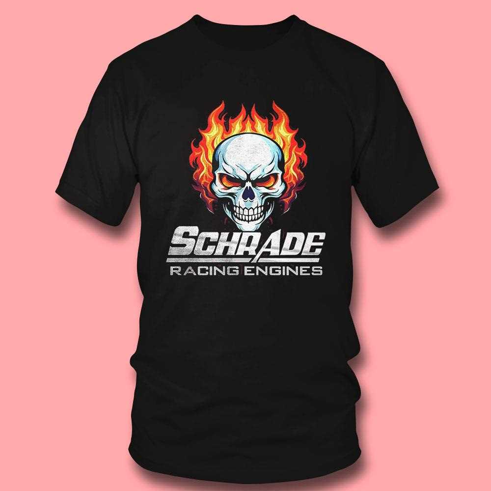 Schrade Racing Engines Skull Shirt Schrade Racing Engines Skull Shirt