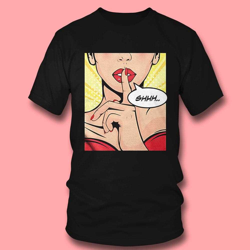 Shhh Pop Art Classic Shirt Shhh Pop Art Classic Shirt
