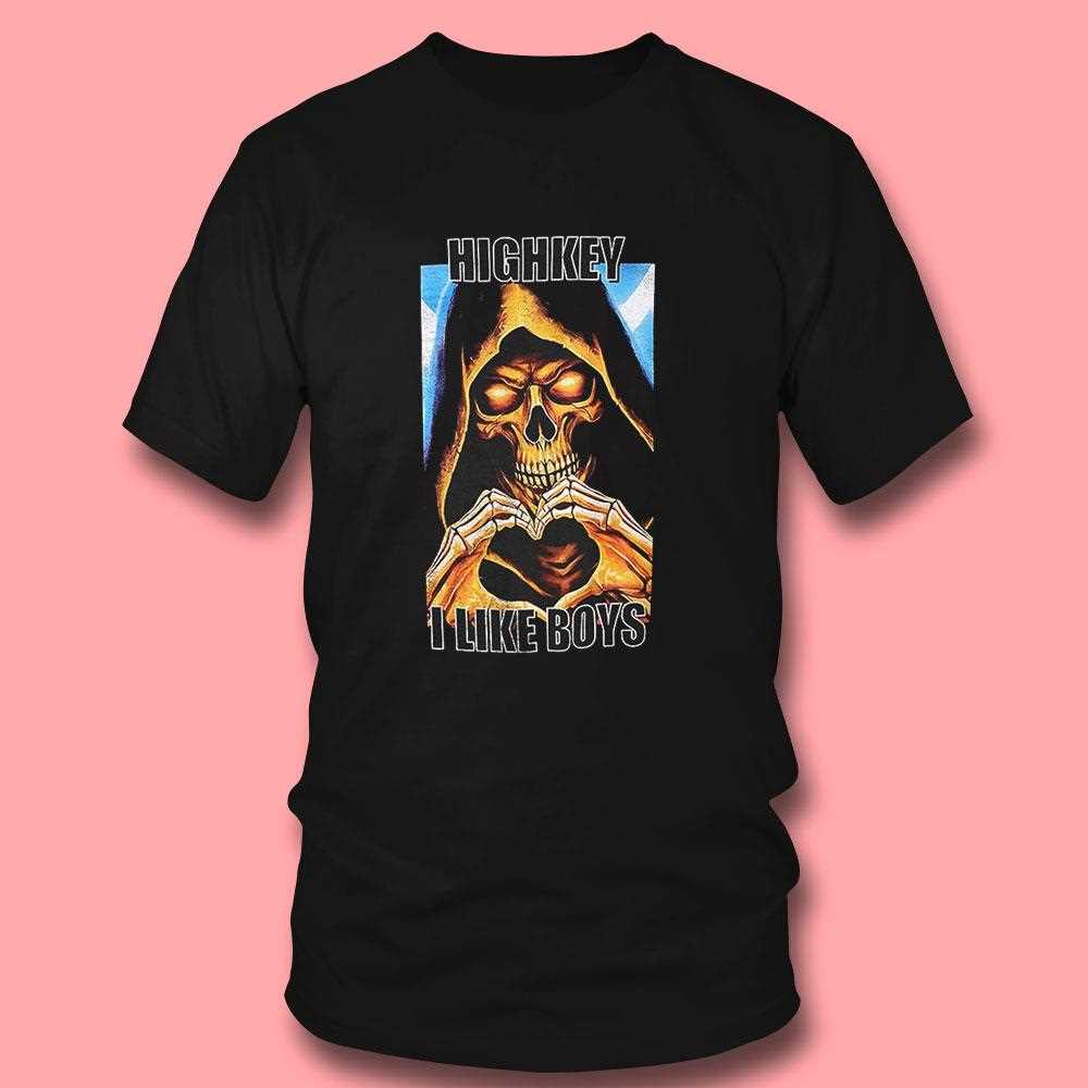 Skeleton Reaper Highkey I Like Boys Shirt Skeleton Reaper Highkey I Like Boys Shirt