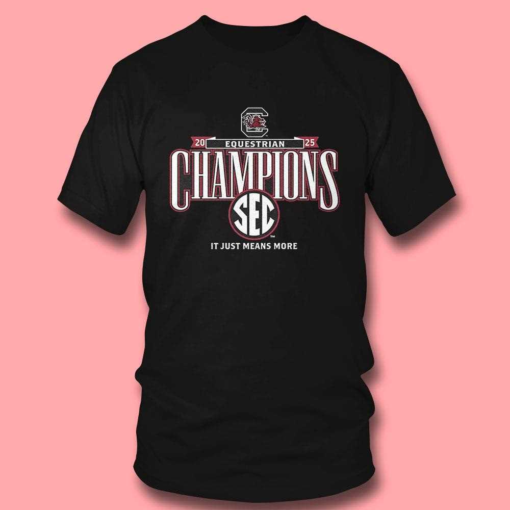 South Carolina Gamecocks 2025 Sec Equestrian Champions It Just Means More Shirt South Carolina Gamecocks 2025 Sec Equestrian Champions It Just Means More Shirt