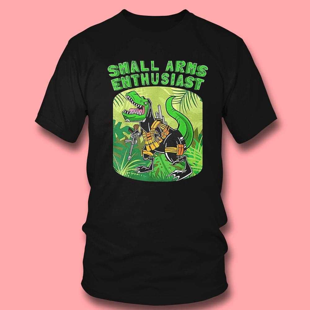 T Rex Dinosaur Small Arms Enthusiast Shirt T Rex Dinosaur Small Arms Enthusiast Shirt
