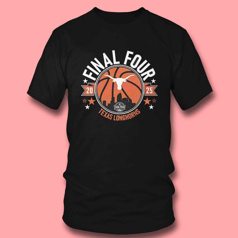 Texas Longhorns Final Four 2025 Womens Basketball Shirt Texas Longhorns Final Four 2025 Womens Basketball Shirt