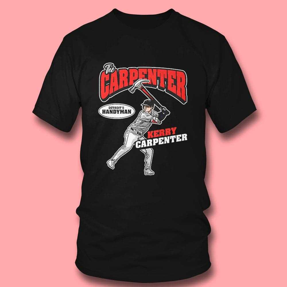 The Carpenter Kerry Carpenter Detroit Tigers Mlbpa Shirt The Carpenter Kerry Carpenter Detroit Tigers Mlbpa Shirt
