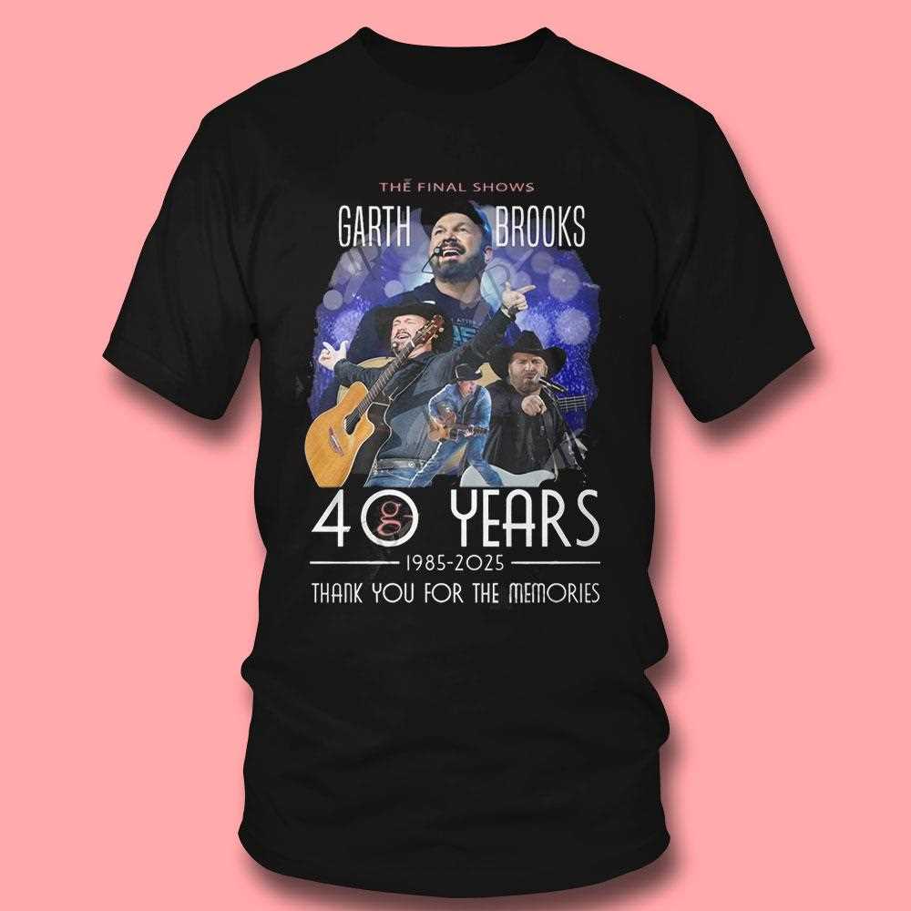 The Final Shows Garth Brooks 40 Years 1985 2025 Thank You For The Memories Shirt The Final Shows Garth Brooks 40 Years 1985 2025 Thank You For The Memories Shirt