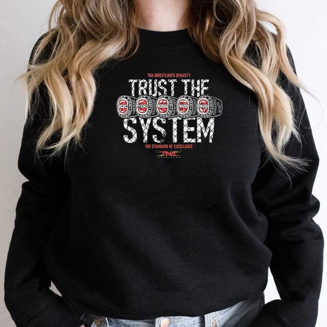 Tna Wrestlings Dynasty Trust The System Shirt Tna Wrestlings Dynasty Trust The System Shirt