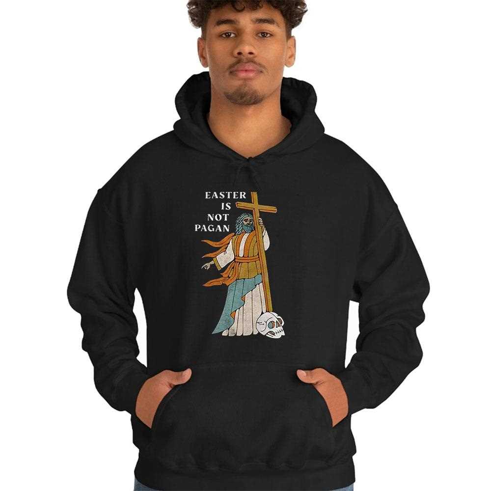 Easter Is Not Pagan Shirt Easter Is Not Pagan Shirt