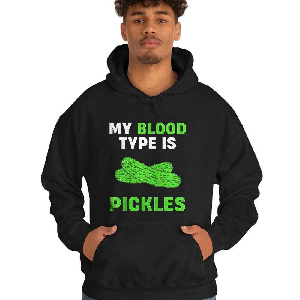 My Blood Type Is Pickles Shirt My Blood Type Is Pickles Shirt