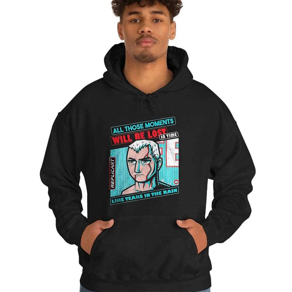 Replicant All Those Moments Will Be Lost In Time Like Tears In The Rain Shirt Replicant All Those Moments Will Be Lost In Time Like Tears In The Rain Shirt