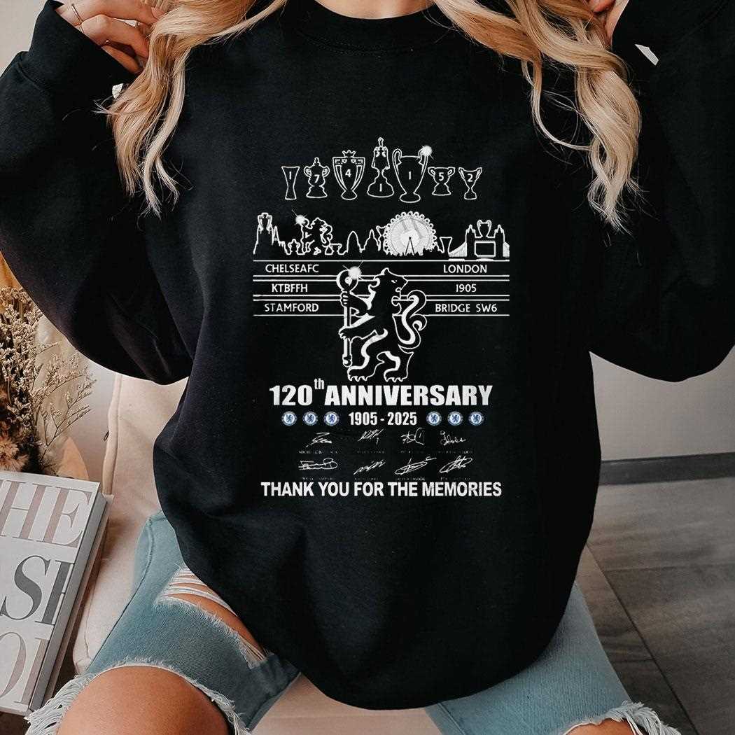 Chelsea Fc 120th Anniversary 1905 2025 Thank You For The Memories Shirt Chelsea Fc 120th Anniversary 1905 2025 Thank You For The Memories Shirt