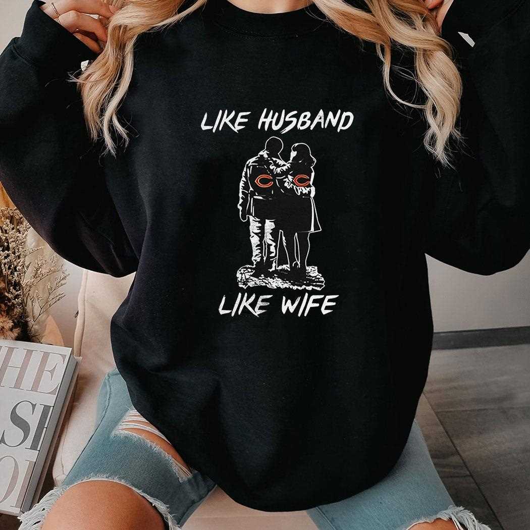 Chicago Bears Like Husband Like Wife Shirt Chicago Bears Like Husband Like Wife Shirt