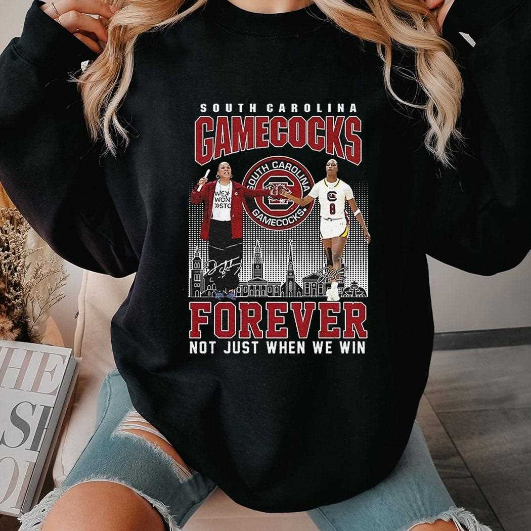 Dawn Staley South Carolina Gamecocks Forever Not Just When We Win Signature Shirt Dawn Staley South Carolina Gamecocks Forever Not Just When We Win Signature Shirt