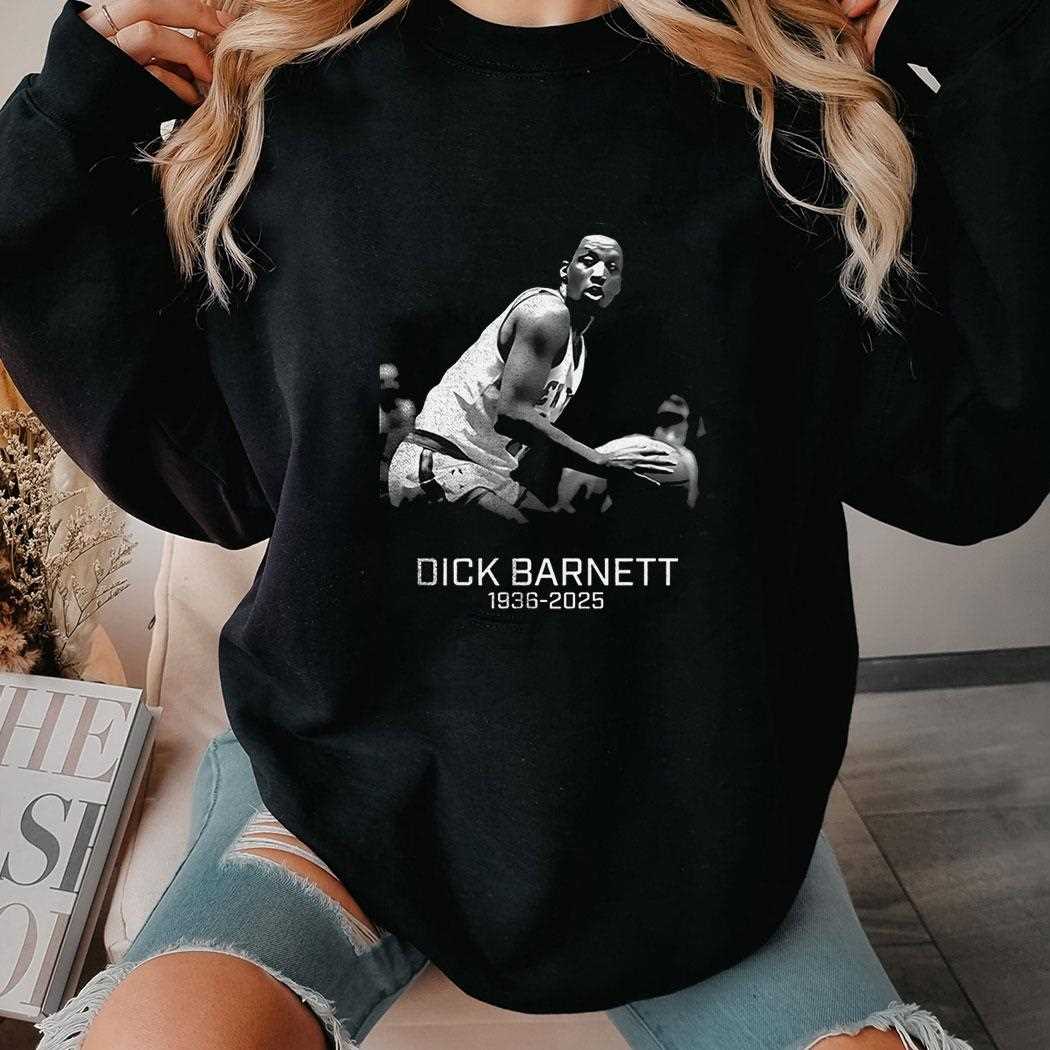 Dick Barnett 1936 2025 Shirt Dick Barnett 1936 2025 Shirt