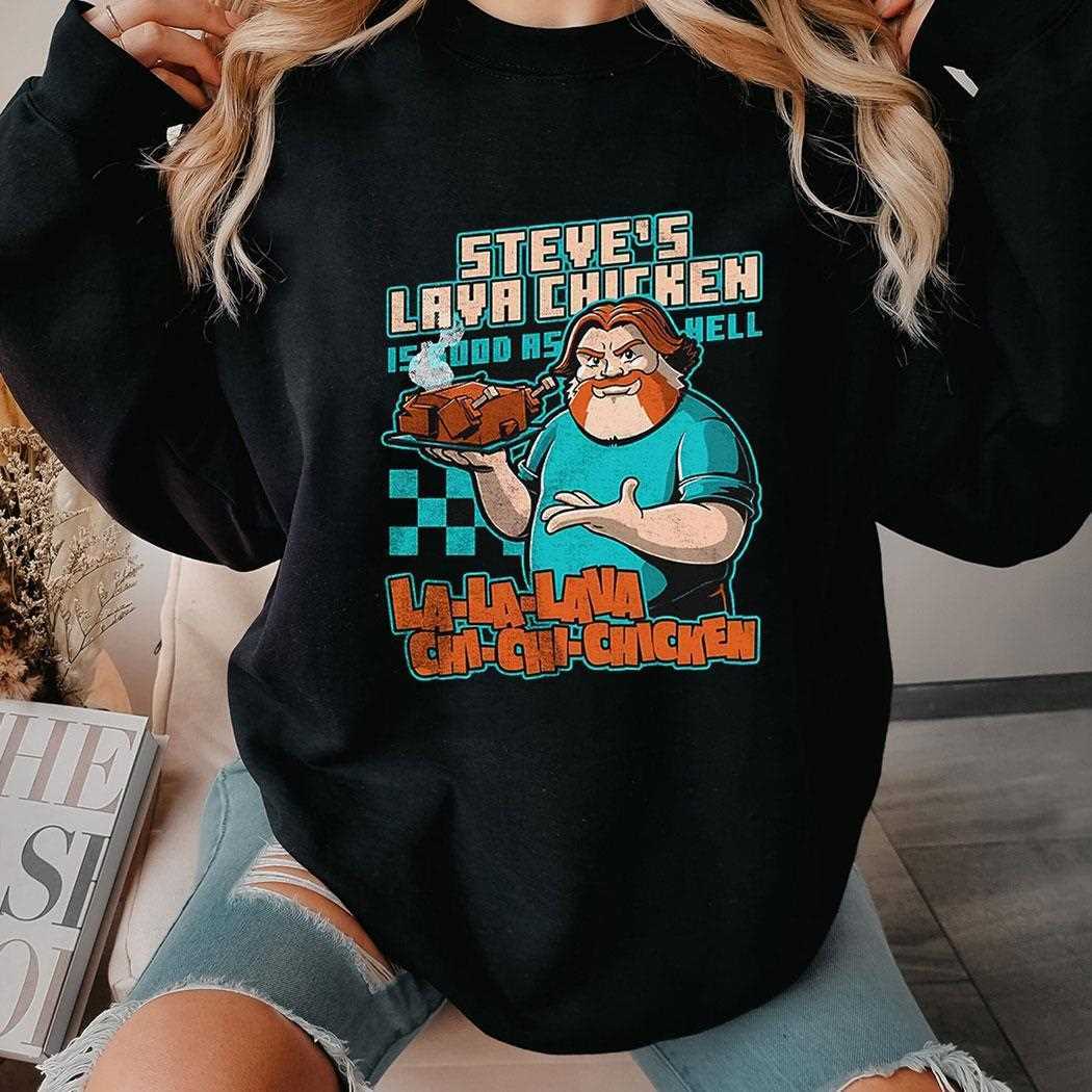 Minecraft Steves Lava Chicken In Good As Hell La La Lava Chi Chi Chicken Shirt Minecraft Steves Lava Chicken In Good As Hell La La Lava Chi Chi Chicken Shirt