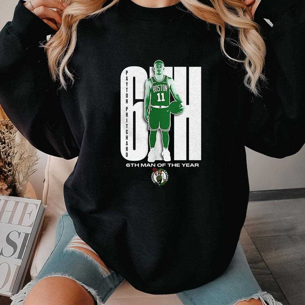 Payton Pritchard Boston Celtics 2025 Nba Sixth Man Of The Year Shirt Payton Pritchard Boston Celtics 2025 Nba Sixth Man Of The Year Shirt