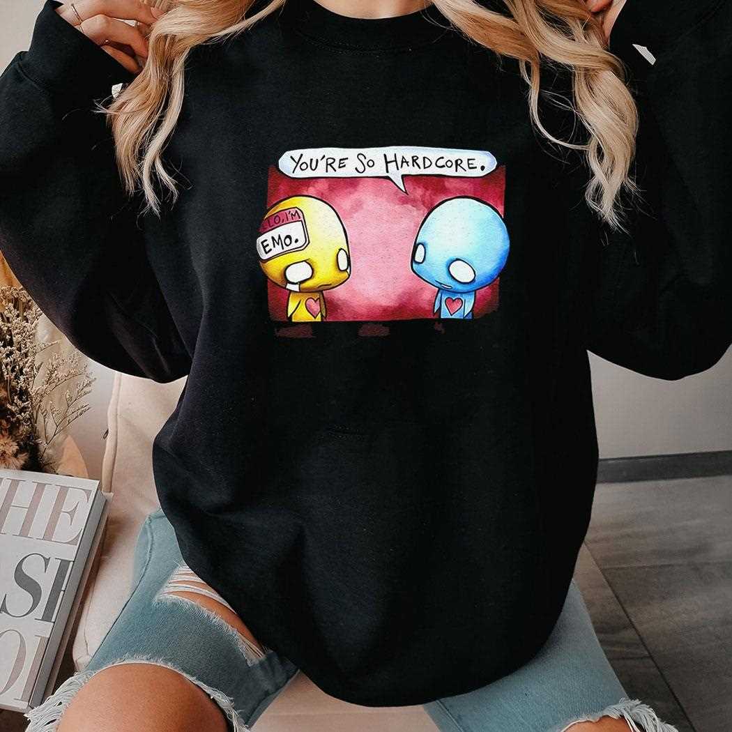 Pon And Zi Youre So Hardcore Girls Shirt Pon And Zi Youre So Hardcore Girls Shirt