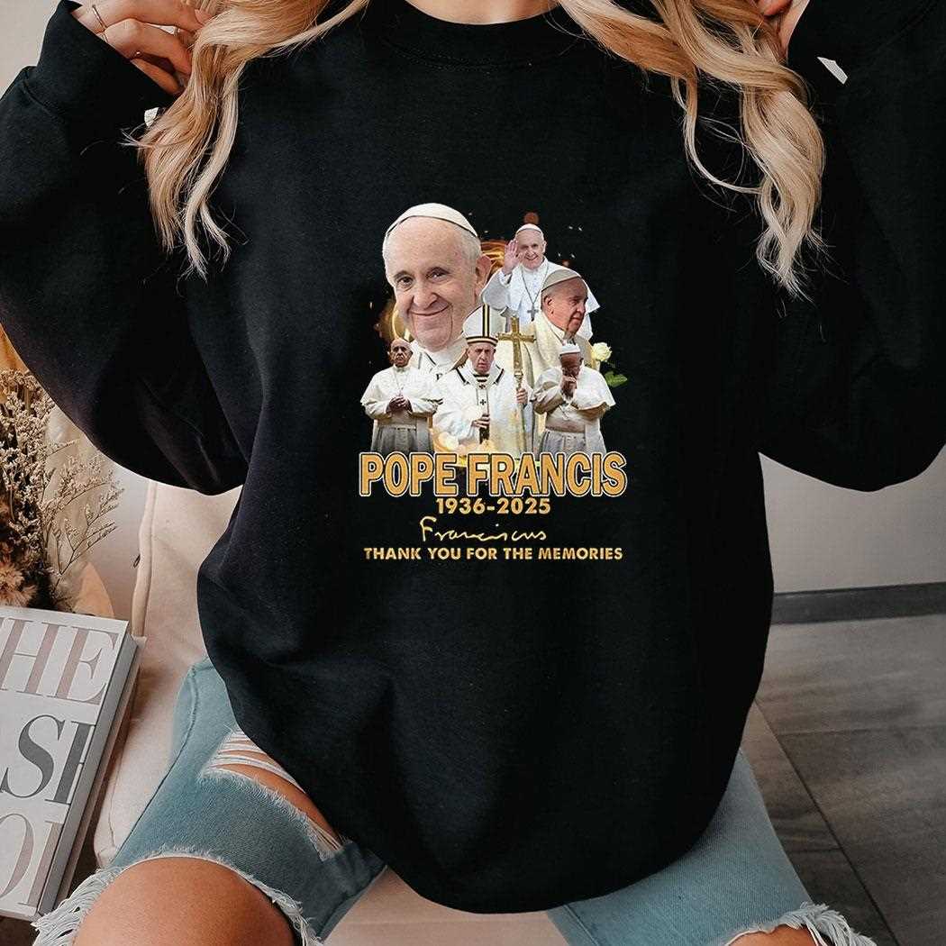Pope Francis 1936 2025 Thank You For The Memories Signature Shirt Pope Francis 1936 2025 Thank You For The Memories Signature Shirt