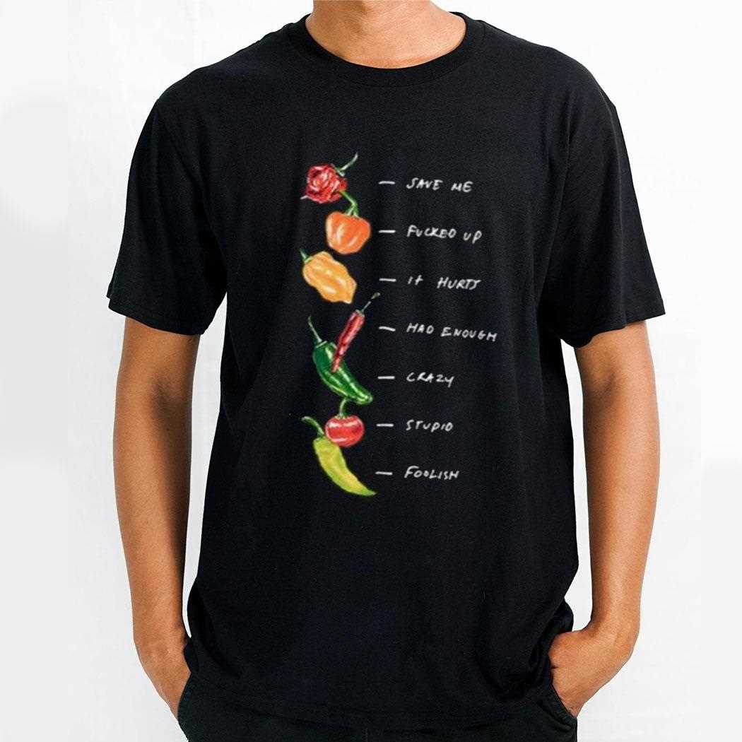 Save Me Fucked Up It Hurts Had Enough Crazy Stupid Foolish Shirt Save Me Fucked Up It Hurts Had Enough Crazy Stupid Foolish Shirt