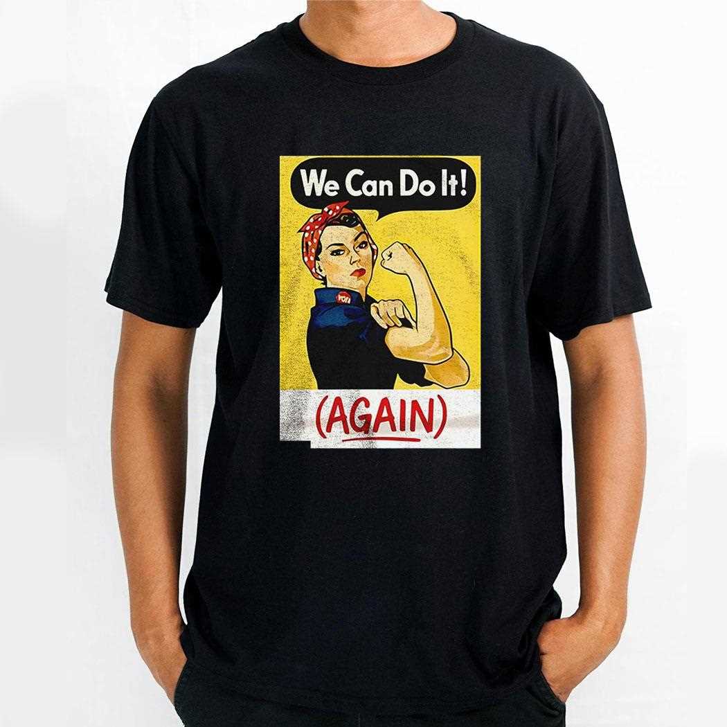 Strong Girl We Can Do It Again Shirt Strong Girl We Can Do It Again Shirt