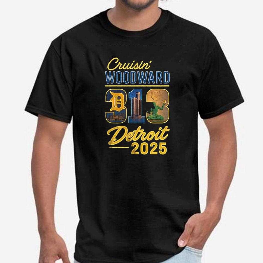 313 Cruisin Woodward Detroit M1 2025 Shirt