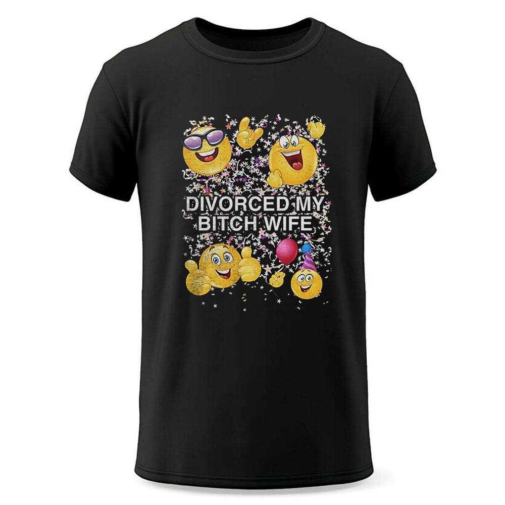 Emoji Divorced My Bitch Wife Shirt Emoji Divorced My Bitch Wife Shirt