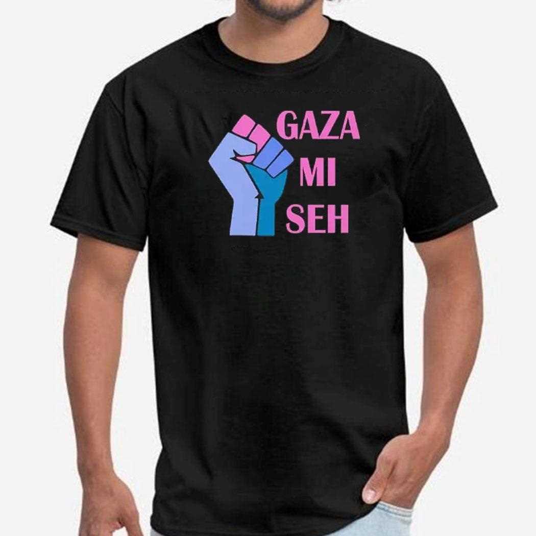 Gaza Mi Seh Palestine Shirt
