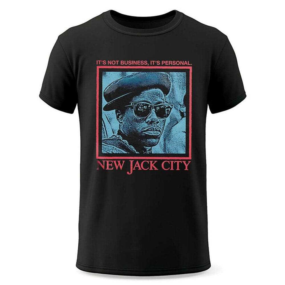 Its Not Business Its Personal New Jack City Shirt Its Not Business Its Personal New Jack City Shirt